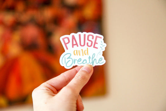 Pause and Breathe, Matte Sticker, Motivational Sticker, Mental Health Sticker, Smiley Sticker, Laptop Sticker, Notebook Sticker