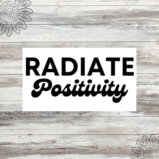 Radiate Positivity Vinyl Decal